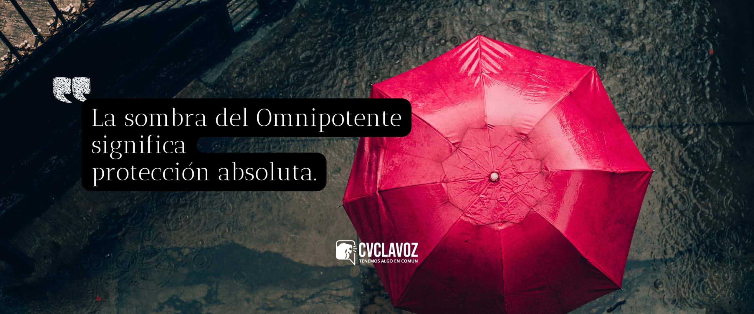 La sombra del Omnipotente significa protección absoluta.